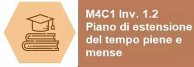 Leggi di più su M4C1 Inv. 1.2 Piano di estensione del tempo pieno e mense