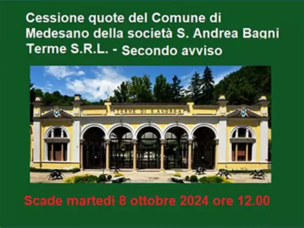 Leggi di più sul Avviso per la cessione delle quote del Comune di Medesano della società S. Andrea Bagni Terme S.R.L. - Secondo incanto