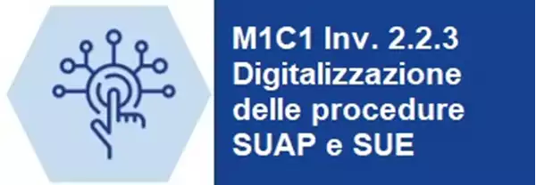 Leggi di più sul M1C1 Inv. 2.2.3 Digitalizzazione delle procedure SUAP e SUE