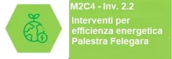 Leggi di più sul M2C4 - Inv. 2.2 Interventi per territorio ed efficientamento energetico - riqualificazione palestra Felegara